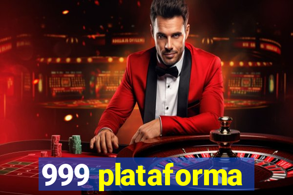 999 plataforma